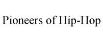 PIONEERS OF HIP-HOP