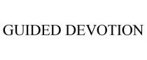 GUIDED DEVOTION