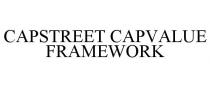 CAPSTREET CAPVALUE FRAMEWORK
