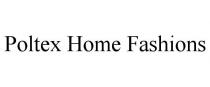 POLTEX HOME FASHIONS