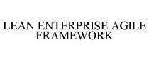 LEAN ENTERPRISE AGILE FRAMEWORK