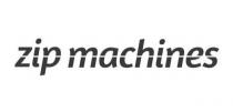 ZIP MACHINES