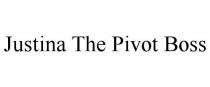 JUSTINA THE PIVOT BOSS
