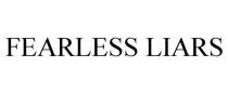 FEARLESS LIARS