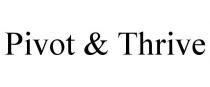 PIVOT & THRIVE