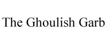 THE GHOULISH GARB