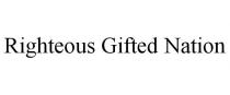 RIGHTEOUS GIFTED NATION