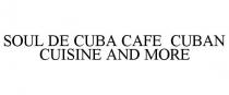 SOUL DE CUBA CAFE CUBAN CUISINE AND MORE