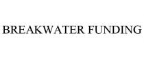 BREAKWATER FUNDING