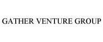GATHER VENTURE GROUP