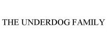 THE UNDERDOG FAMILY