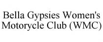 BELLA GYPSIES WOMEN'S MOTORYCLE CLUB (WMC)