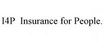 I4P INSURANCE FOR PEOPLE.