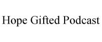HOPE GIFTED PODCAST