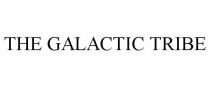 THE GALACTIC TRIBE