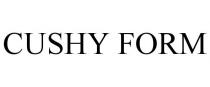 CUSHY FORM