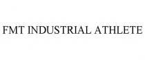 FMT INDUSTRIAL ATHLETE