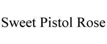 SWEET PISTOL ROSE