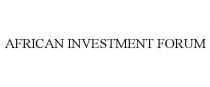 AFRICAN INVESTMENT FORUM