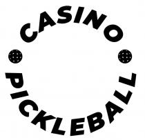CASINO . PICKLEBALL