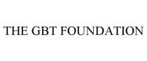 THE GBT FOUNDATION