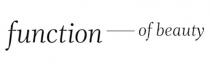 FUNCTION OF BEAUTY