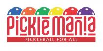 PICKLEMANIA PICKLEBALL FOR ALL