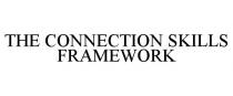 THE CONNECTION SKILLS FRAMEWORK