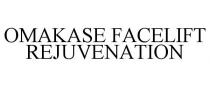 OMAKASE FACELIFT REJUVENATION