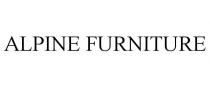 ALPINE FURNITURE