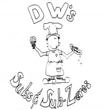 DW'S SUBS & SUB-ZEROS