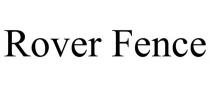 ROVER FENCE