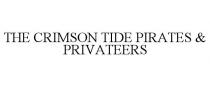 THE CRIMSON TIDE PIRATES & PRIVATEERS