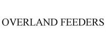 OVERLAND FEEDERS