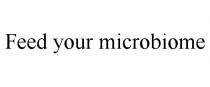 FEED YOUR MICROBIOME