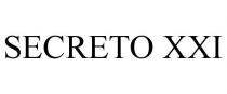 SECRETO XXI