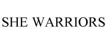 SHE WARRIORS