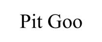PIT GOO