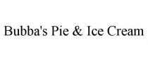 BUBBA'S PIE & ICE CREAM