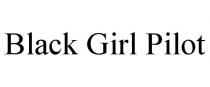 BLACK GIRL PILOT
