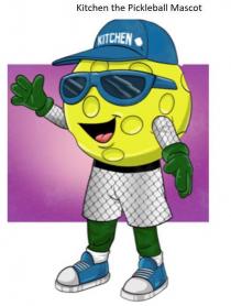 KITCHEN THE PICKLEBALL MASCOT