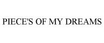 PIECE'S OF MY DREAMS
