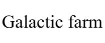 GALACTIC FARM