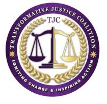 TRANSFORMATIVE JUSTICE COALITION IGNITING CHANGE & INSPIRING ACTION TJC