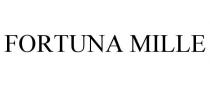 FORTUNA MILLE