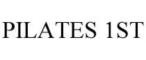 PILATES 1ST