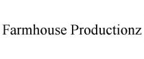 FARMHOUSE PRODUCTIONZ