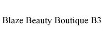 BLAZE BEAUTY BOUTIQUE B3