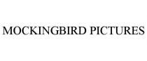 MOCKINGBIRD PICTURES