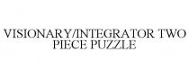 VISIONARY/INTEGRATOR TWO PIECE PUZZLE